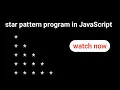 pattern program in javascript star pattern program interview question javaScript