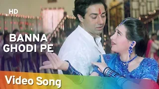 banna ghodi pe ajay songs sunny deol karishma kapoor farida jalal laxmikant berde