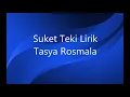 Download Lagu Tasya Rosmala Suket teki lyricall