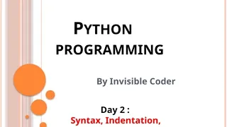 Day 2 Python Syntax Indentation Comments and Variables InvisibleCoder
