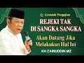 Download Lagu Ceramah Zainuddin MZ - REZEKI TAK DISANGKA AKAN DATANG JIKA MELAKUKAN HAL INI CERAMAH KH ZAINUDIN MZ