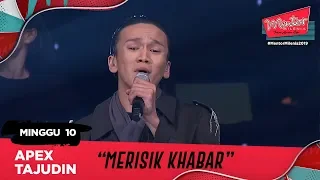 Download Merisik Khabar - Apex Tajudin l Minggu 10 | Mentor Milenia 2019 MP3