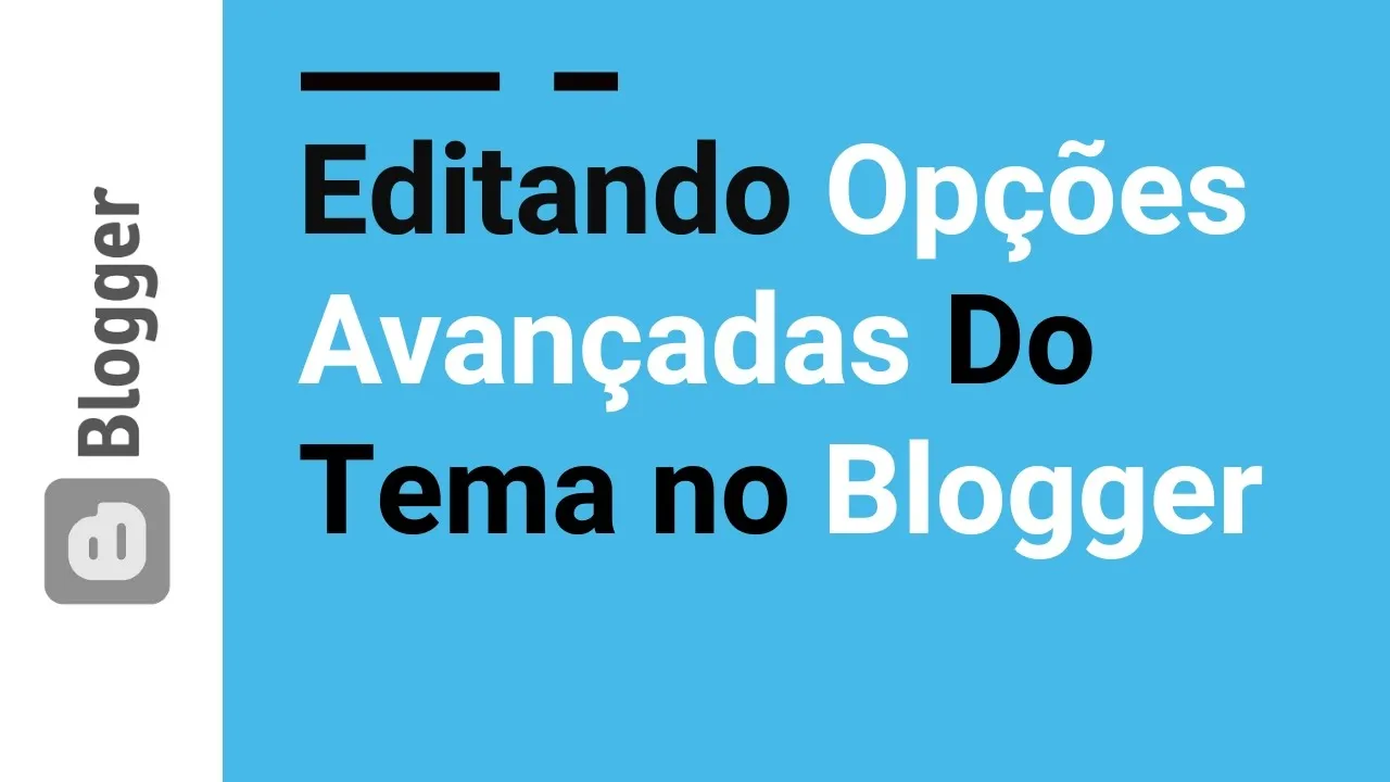 26 - Editando Configurações Avançadas do tema