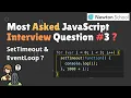 Most Asked JavaScript Interview Questions SetTimeout EventLoop JS Interview Series