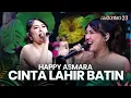 Download Lagu Happy Asmara - Cinta Lahir Batin | AMAZING 23 FLOWER ISLAND 2025