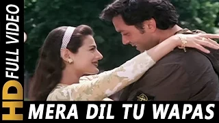 mera dil tu wapas mod de shaan sunidhi chauhan kranti 2002 songs bobby deol ameesha patel