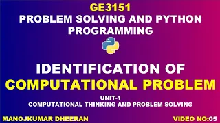GE3151 Problem solving and Python Programming Identification of computational problems