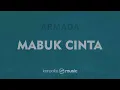 Mabuk Cinta - Armada (KARAOKE VERSION)