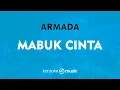 Download Lagu Mabuk Cinta - Armada (KARAOKE VERSION)