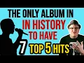 Lagu ONLY 1 Artist in HISTORY Has Had 7 TOP 5 HITS from 1 ALBUM \u0026 It's NOT Who U THINK!-Professor of Rock