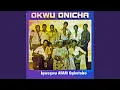 Download Lagu Okwu Onicha Medley