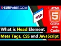 What is Head Element Meta Tags and Use of CSS and JavaScript in HTML HTML Tutorial For Beginners