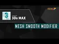 Intermediate tutorial for 3Ds Max MESH SMOOTH MODIFIER IN 3DS MAX