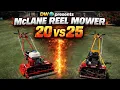 Mclane Reel mower 20in vs 25in Which is best DW S5 E6 reelrollers