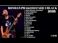 Download Lagu Lagu Pop 2025 Full Album Bondan \u0026 Fade 2 Black | Kumpulan Lagu Terbaik