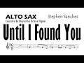 Download Lagu Until I Found You Alto Sax Sheet Music Backing Track Play Along Partitura