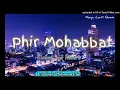 Download Lagu Phir Mohabbat Karne Chala Hai Tu ( Lo-fi Remix Song) Arijit Singh/ Emraan Hashmi \u0026 Jacqueline