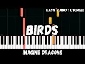 Download Lagu Imagine Dragons - Birds (Easy Piano Tutorial)