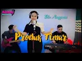 Lagu PRODUK TIMUR REMIX Cover Gita Anggraini (Abang Project)