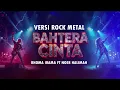 Download Lagu COVER BAHTERA CINTA - H. RHOMA IRAMA \u0026 NOER HALIMAH - VERSI ROCK METAL MUSIK MILENIAL