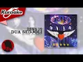 Download Lagu DUA SEDJOLI - Dewa 19  |  Karaoke