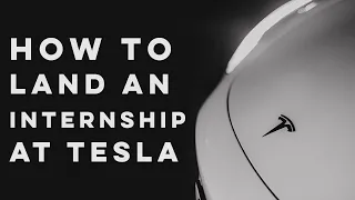 How I got an internship at Tesla