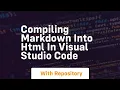 Compiling markdown into html in visual studio code