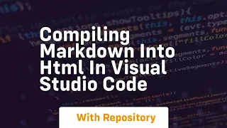 Compiling markdown into html in visual studio code