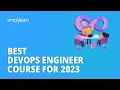 Best DevOps Engineer Course For 2026 Best Course For DevOps Engineer Simplilearn