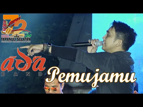 Download MP3 Ada Band Ft. EL Ritonga - Pemujamu - Live HUT Kabupaten Tapanuli Selatan 2022