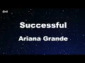 successful - Ariana Grande Karaoke 【No Guide Melody】 Instrumental