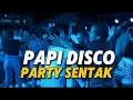 Download Lagu PARTY SENTAK 🌴 DJ PAPI DISCO (FAIZ MIX REMIX) BASSGANGGA 2025