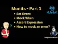 Munits Part 1 set event Mock When Assert Expression How to mock an error