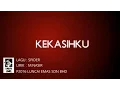 Download Lagu Spider - Kekasihku - Official Lirik Video