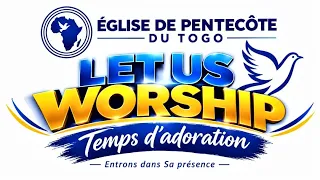 LET US WORSHIP AVEC LE Rév. AKPA Atsu