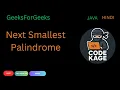 GFG Next Smallest Palindrome Two Pointers Java Hindi
