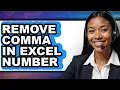 How to Remove Comma in Excel Number - Step by Step