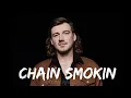 Morgan wallen chain smokin lyrics