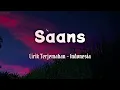 Download Lagu Saans - Jab Tak Hai Jaan (Lyrics) | Terjemahan Indonesia