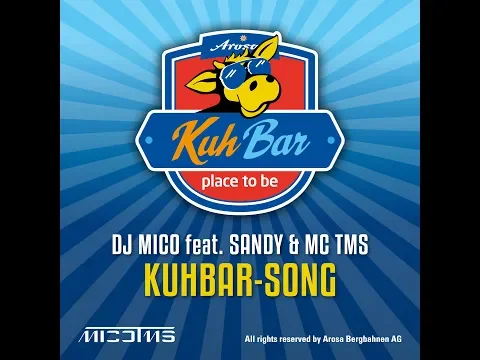 Download MP3 DJ MICO feat. SANDY & MC TMS - KuhBar-Song (Official Video)