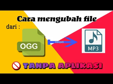 Download MP3 Cara convert audio dari OGG menjadi MP3 di Android || TANPA MENGGUNAKAN APLIKASI