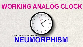 Working Analog Clock Using Html5 CSS3 Javascript Neumorphism