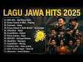Lagu Jawa Hits 2025 Paling Populer | Tanpa iklan,Ego Wong Tua,Ropang,Klebus 