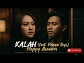 Kalah feat Hasan Toys # - Happy Asmara