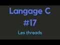Langage C les threads