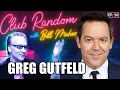 Greg Gutfeld Club Random with Bill Maher