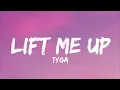Download Lagu Tyga - Lift Me Up (Lyrics)