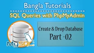 SQL Queries With PhpMyAdmin Create Drop Database -Part 02