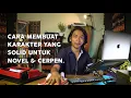 Download Lagu 7 HAL PENTING UNTUK MEMBUAT KARAKTER YANG SOLID DALAM NOVEL