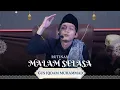 Download Lagu GUS IQDAM: MAKNA KEMERDEKAAN SEJATI | PENGAJIAN RUTINAN MALAM SELASA SPESIAL 17 AGUSTUS (Cuplikan)